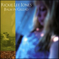 Rickie Lee Jones "Balm in Gilead"