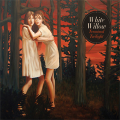 White Willow - "Terminal Twilight"