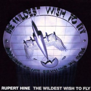 Rupert Hine - The Wildest Wish To Fly cover
